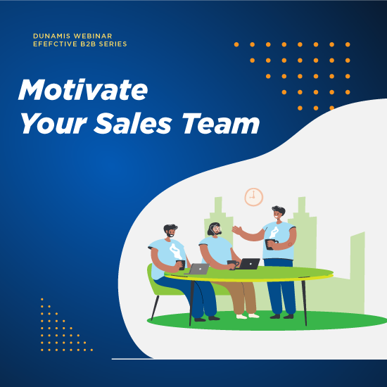 [Dunamis]-Web-Banner-Template-550-x-550-px-Webinar-Motivate-Your-Sales-Team